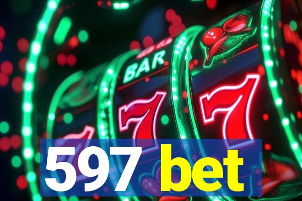 597 bet